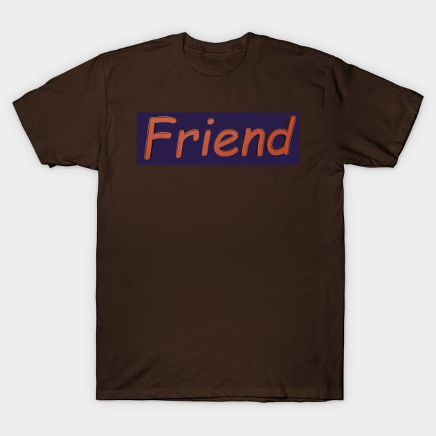 Friend T-Shirt by sowecov1